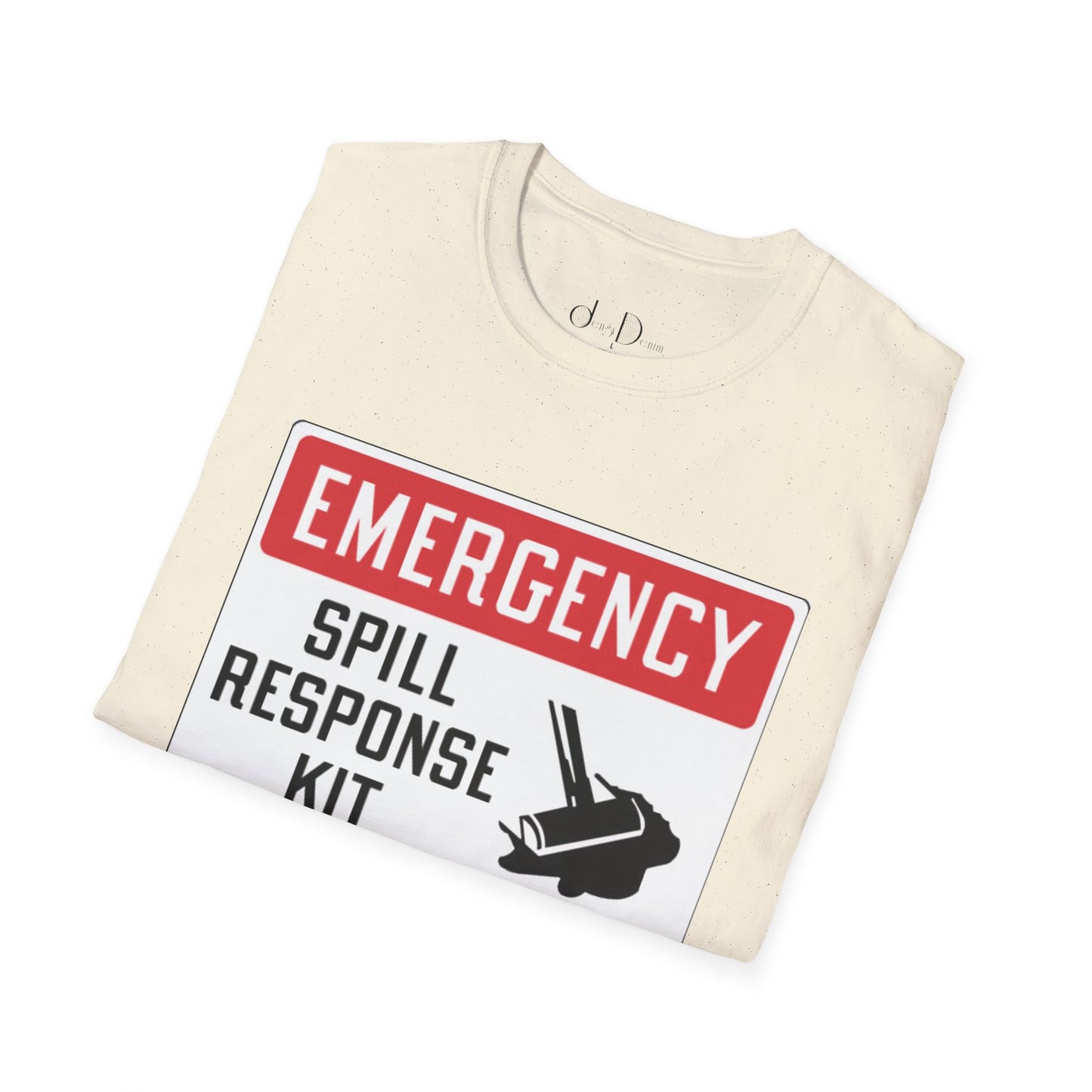“Emergency Spill Kit” Unisex T-Shirt
