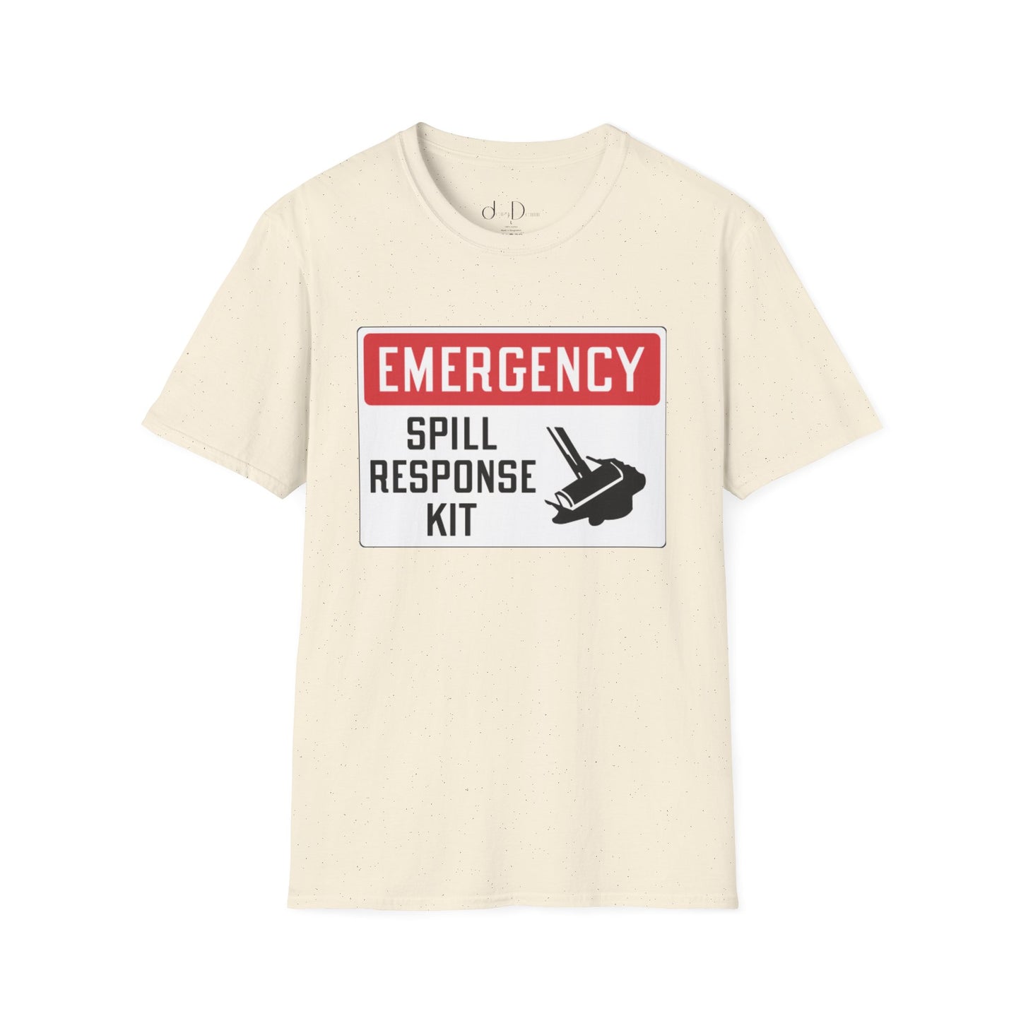 “Emergency Spill Kit” Unisex T-Shirt