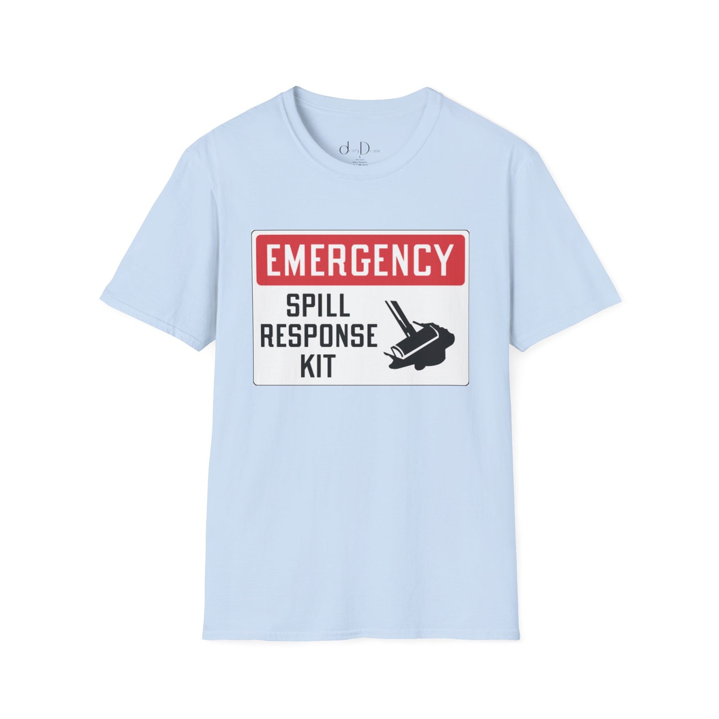 “Emergency Spill Kit” Unisex T-Shirt