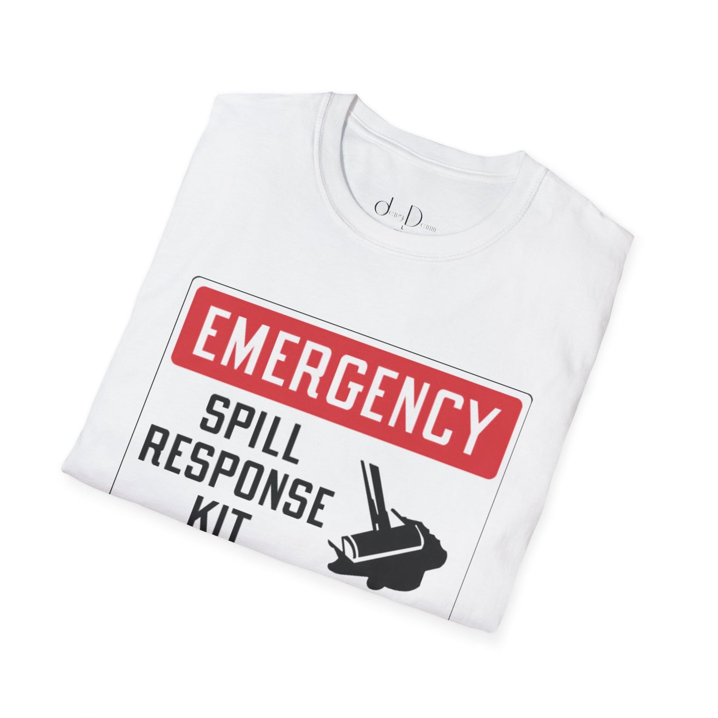 “Emergency Spill Kit” Unisex T-Shirt